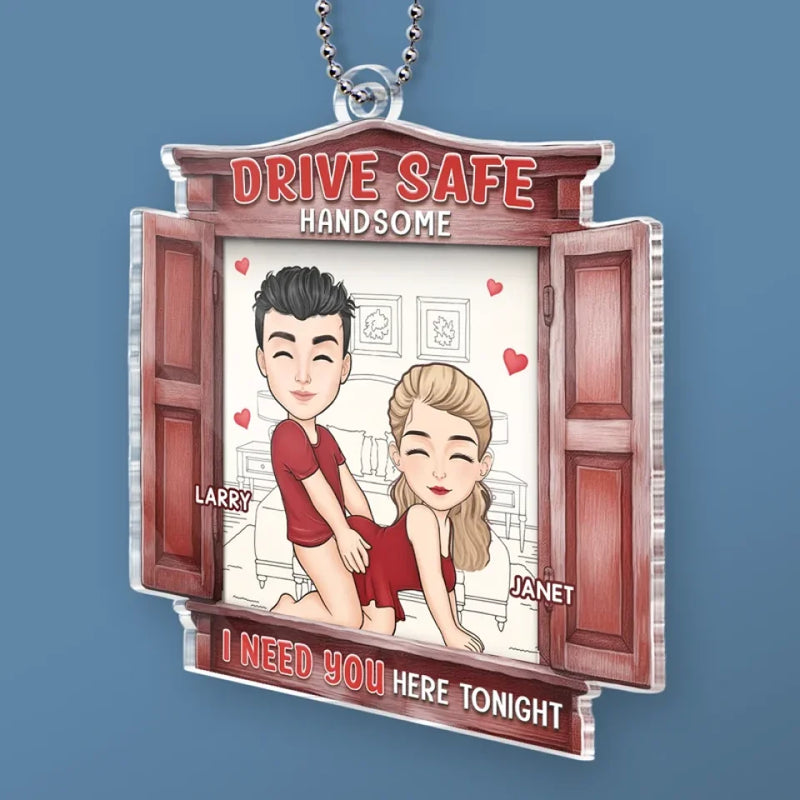 Take Care On The Road, Handsome - Couple Personalized Custom Car Ornament - Acrylic Custom Shaped - Gift For Husband Wife, Anniversary