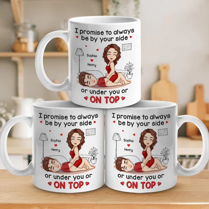 I Promise To Always Be By Your Side - Couple Personalized Custom Mug - Gift For Husband Wife, Anniversary