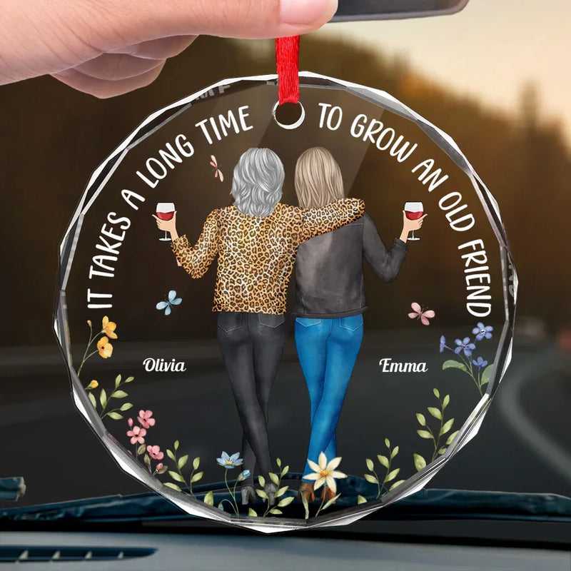 It Takes A Long Time To Grow Old Friends - Bestie Personalized Custom Round Glass Ornament Car Hanger - Gift For Best Friends, BFF, Sisters