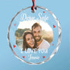 Custom Photo Drive Safe And Come Home To My Heart - Couple Personalized Custom Round Glass Ornament Car Hanger - Gift For Husband Wife, Anniversary