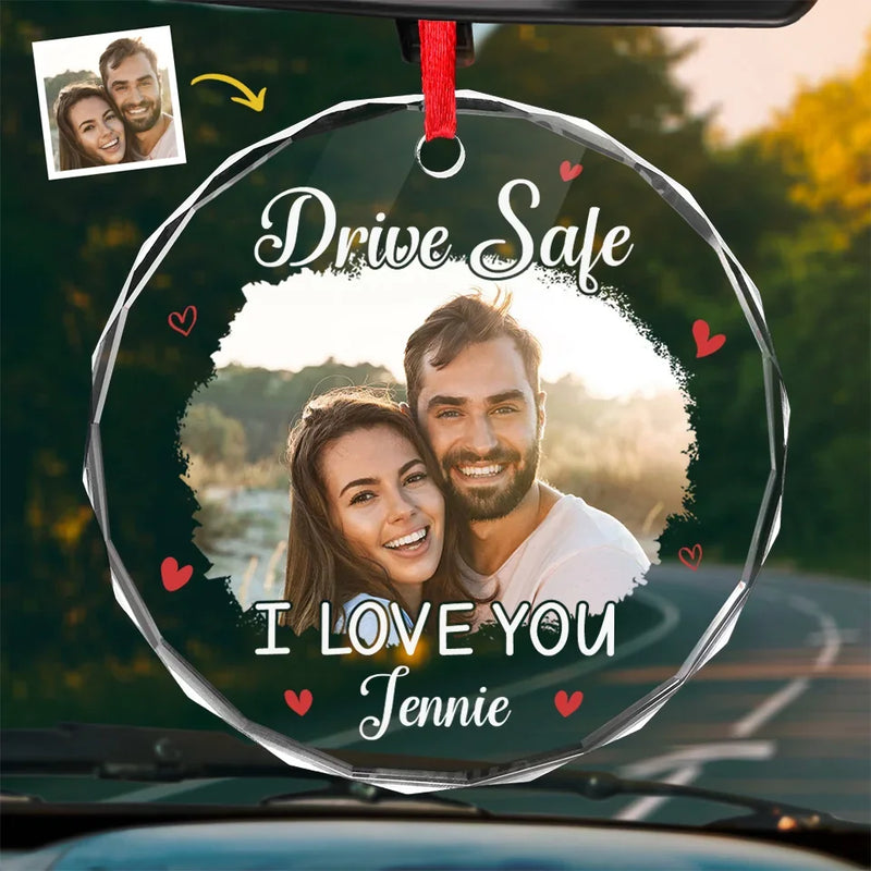 Custom Photo Drive Safe And Come Home To My Heart - Couple Personalized Custom Round Glass Ornament Car Hanger - Gift For Husband Wife, Anniversary