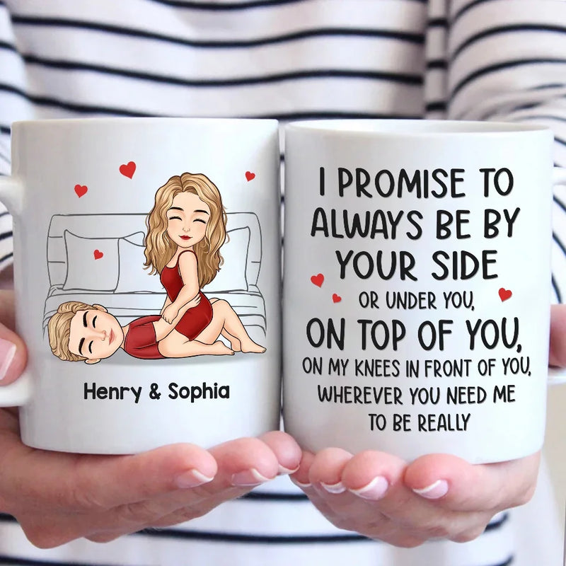I Promise To Be By Your Side Forever - Couple Personalized Custom Mug - Gift For Husband Wife, Anniversary