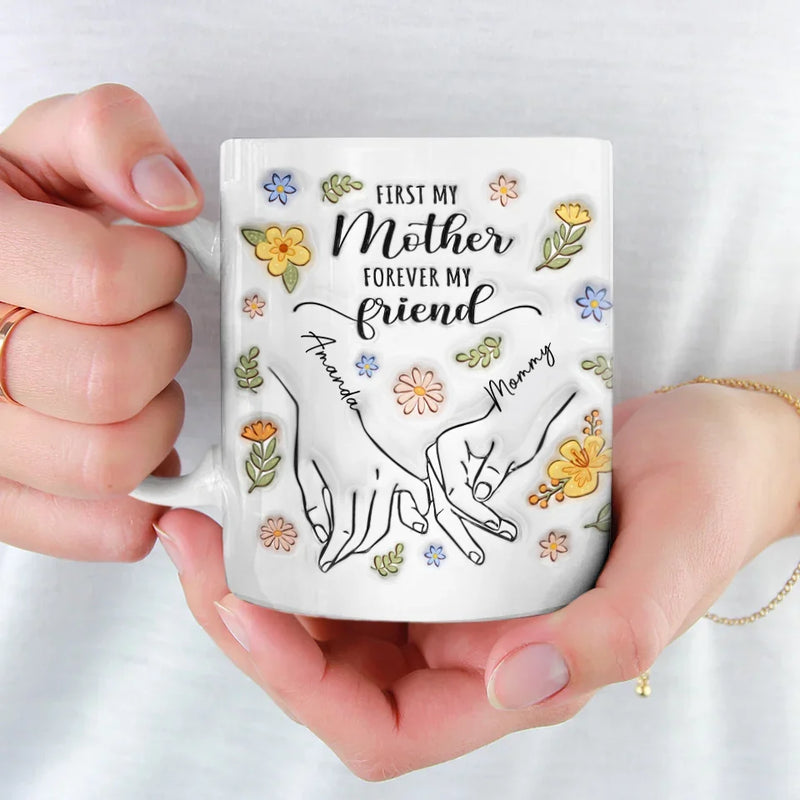 A Mother’s Love Is The Foundation Of All Friendships - Family Personalized Custom 3D Inflated Effect Printed Mug - Gift For Mom, Daughter