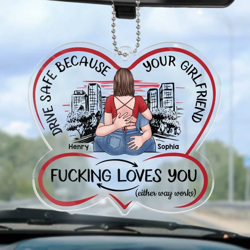 Drive Carefully, My Handsome Friend - Couple Personalized Custom Car Ornament - Acrylic Custom Shaped - Gift For Husband Wife, Anniversary