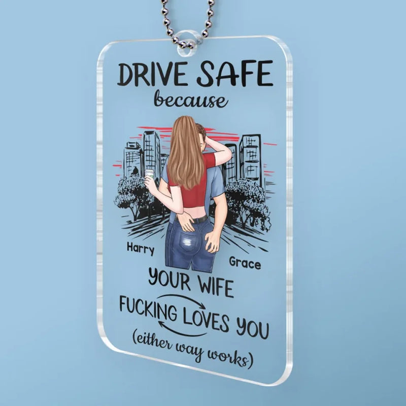 Have A Safe Journey - Couple Personalized Custom Car Ornament - Acrylic Custom Shaped - Gift For Husband Wife, Anniversary