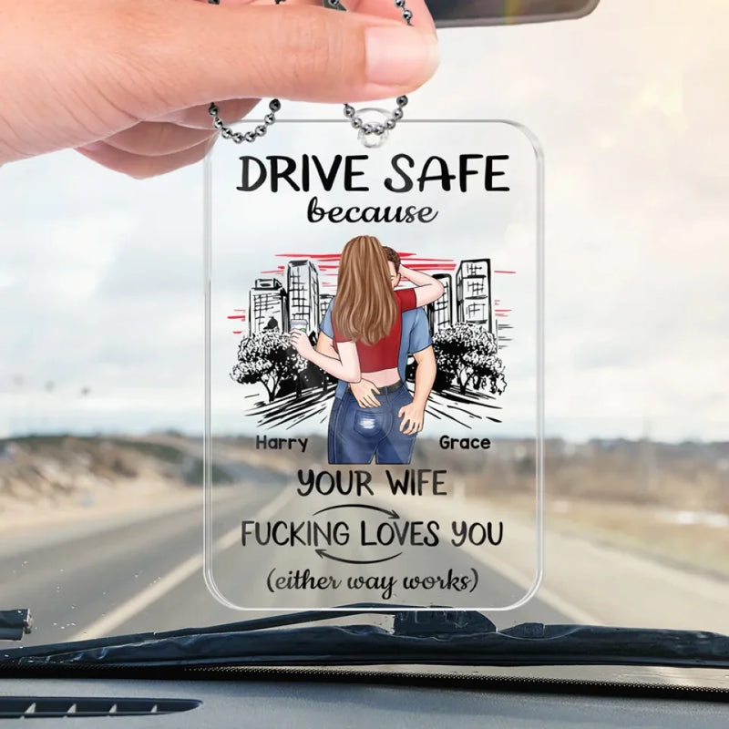 Have A Safe Journey - Couple Personalized Custom Car Ornament - Acrylic Custom Shaped - Gift For Husband Wife, Anniversary