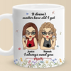 It Doesn't Matter How Old I Get, I Always Need You - Family Personalized Custom Mug - Gift For Mom, Grandma