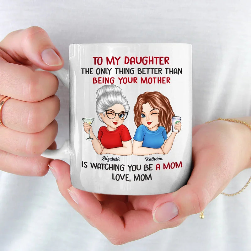 My Greatest Reward Is Seeing You Thrive As A Mother - Family Personalized Custom Mug - Gift For Mom, Daughter