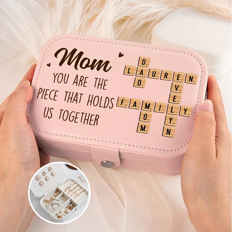 You Are The Piece That Holds Us Together - Family Personalized Custom Jewelry Case - Gift For Mom, Daughter
