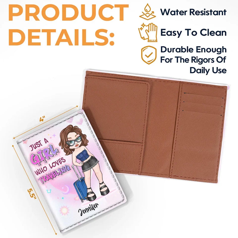 Just A Girl Who Loves Traveling - Travel Personalized Custom Passport Cover, Passport Holder - Holiday Vacation Gift, Gift For Adventure Travel Lovers