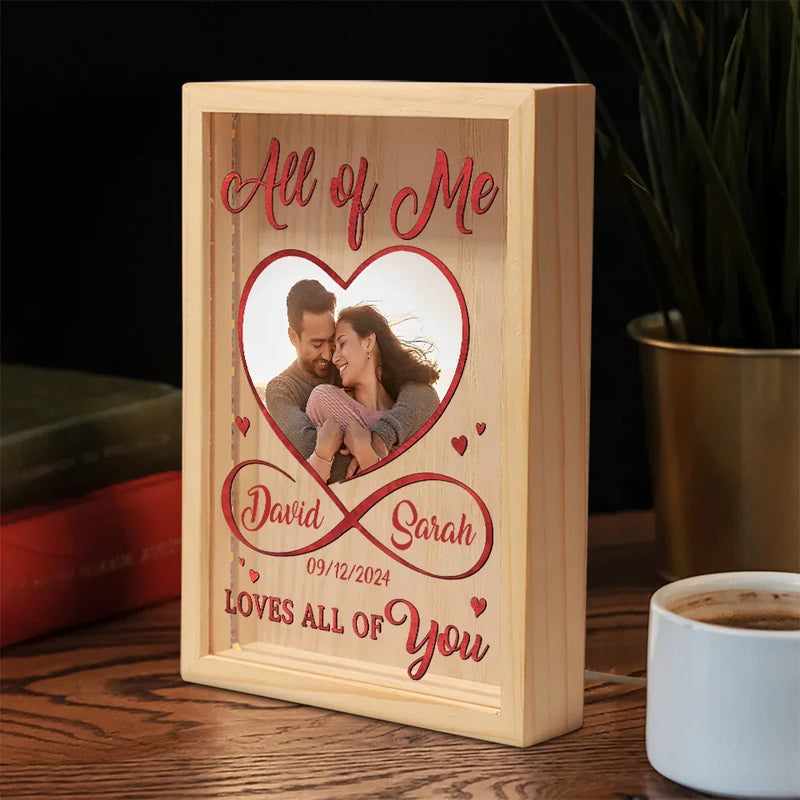 Custom Photo All Of Me Loves All Of You - Couple Personalized Custom Frame Light Box - Gift For Husband Wife, Anniversary