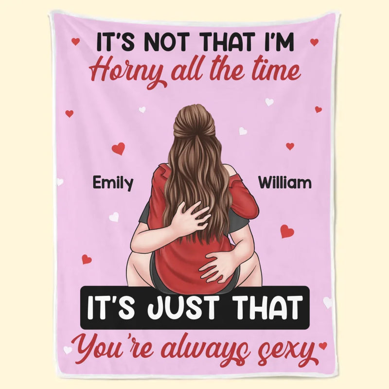 My Queen You're Always Sexy - Couple Family Personalized Custom Blanket - Gift For Husband Wife, Anniversary