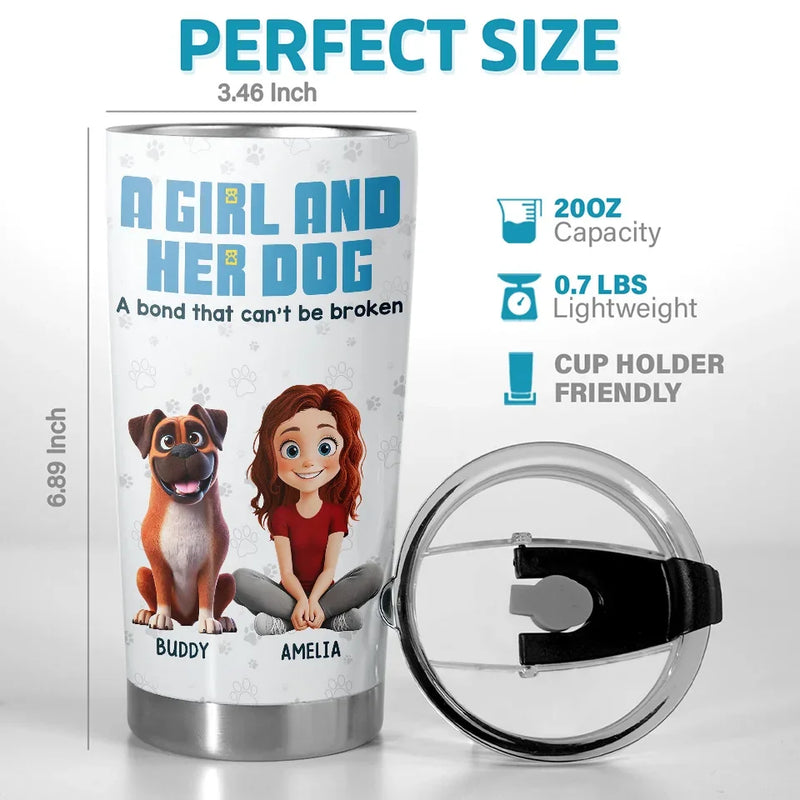 A Girl And Her Dogs, A Bond That’s Unbreakable And Pure - Dog Personalized Custom Tumbler - Gift For Pet Owners, Pet Lovers