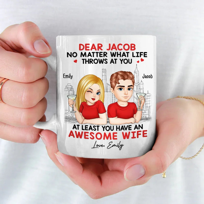 You Have An Awesome Husband - Couple Personalized Custom Mug - Gift For Husband Wife, Anniversary