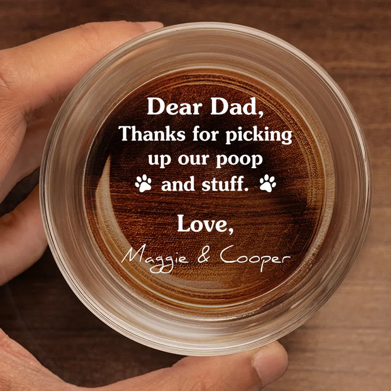 Thanks For Picking My Poop And Stuff - Dog & Cat Personalized Custom Whiskey Glass - Gift For Pet Owners, Pet Lovers