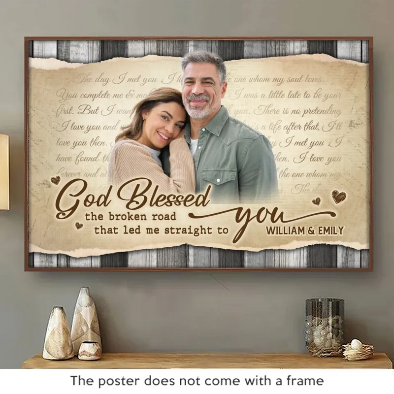 Custom Photo God Blessed The Broken Road That Led Me Straight To You - Couple Personalized Custom Horizontal Poster - Gift For Husband Wife, Anniversary