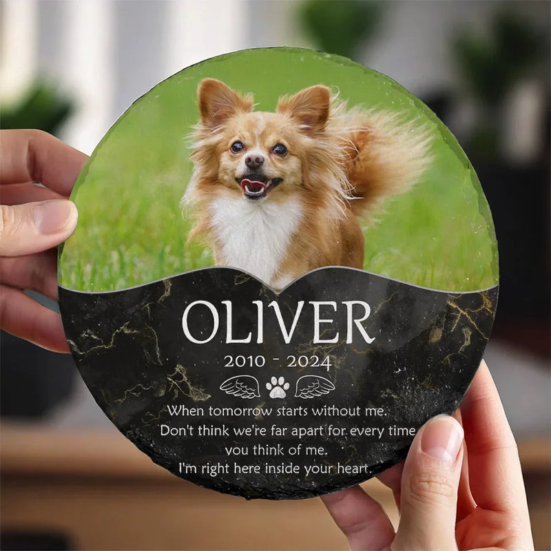 Custom Photo I'm Right Here Inside Your Heart - Memorial Personalized Custom Round Shaped Stone With Stand - Sympathy Gift For Pet Owners, Pet Lovers