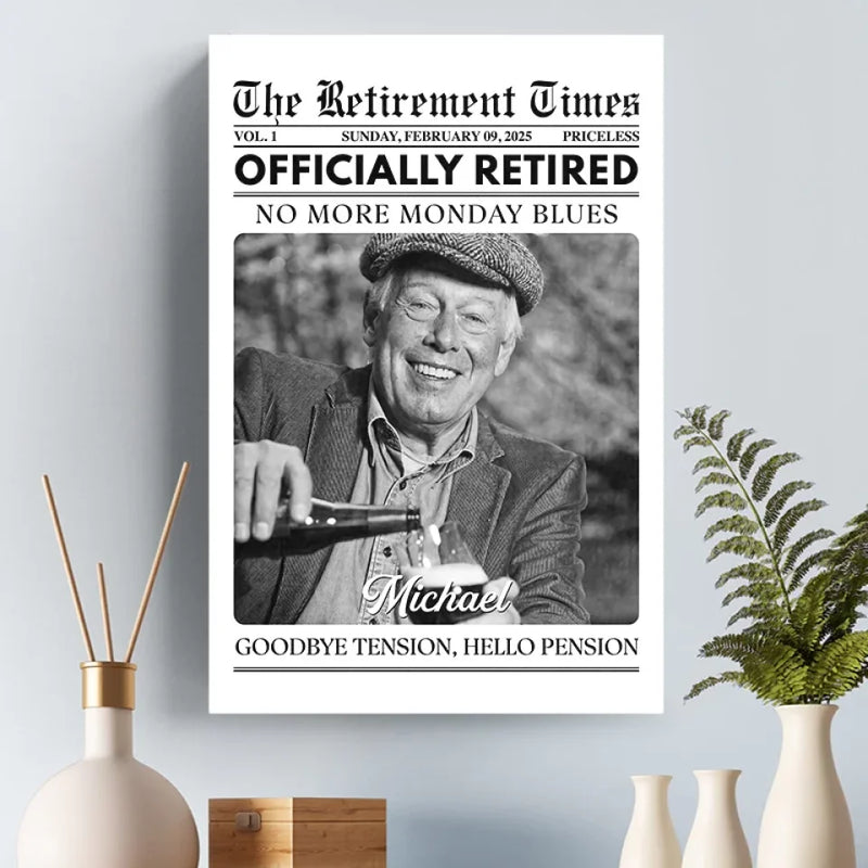 Custom Photo Officially Retired - Personalized Custom Vertical Canvas - Appreciation, Retirement Gift For Coworkers, Work Friends, Colleagues, Family Members