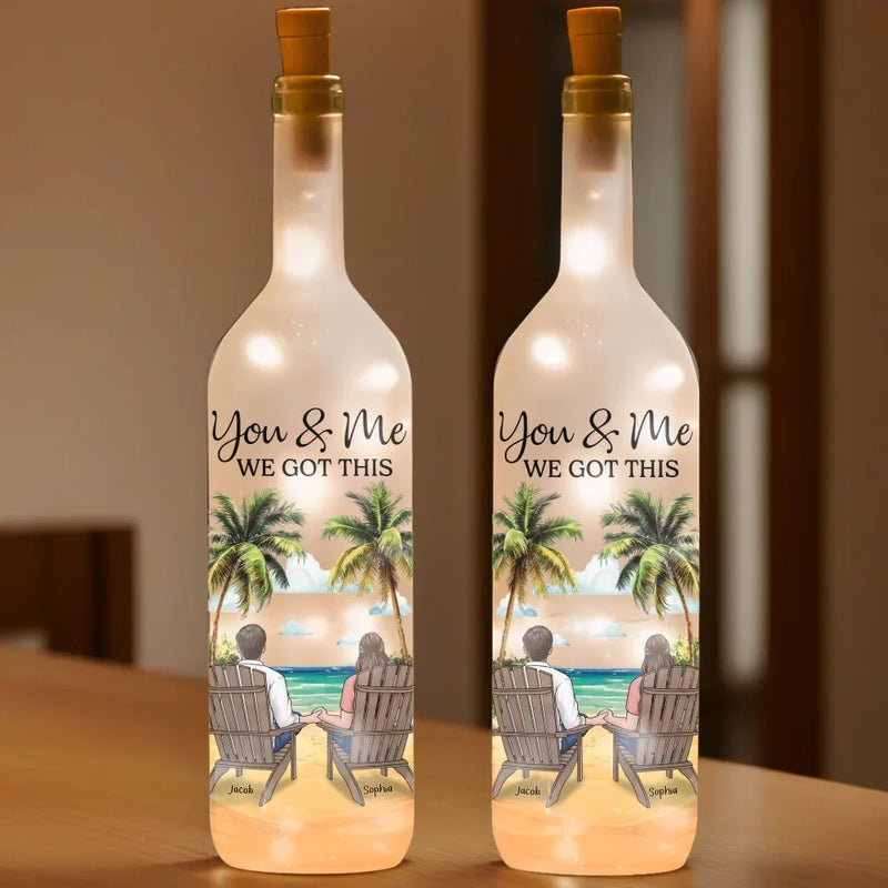 You And Me, We Got This - Couple Personalized Custom Bottle Lamp - Gift For Husband Wife, Anniversary