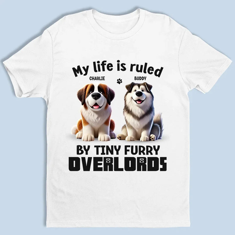 Your Life Ruled By Us - Dog Personalized Custom Unisex T-shirt, Premium T-shirt, Hoodie - Gift For Pet Owners, Pet Lovers