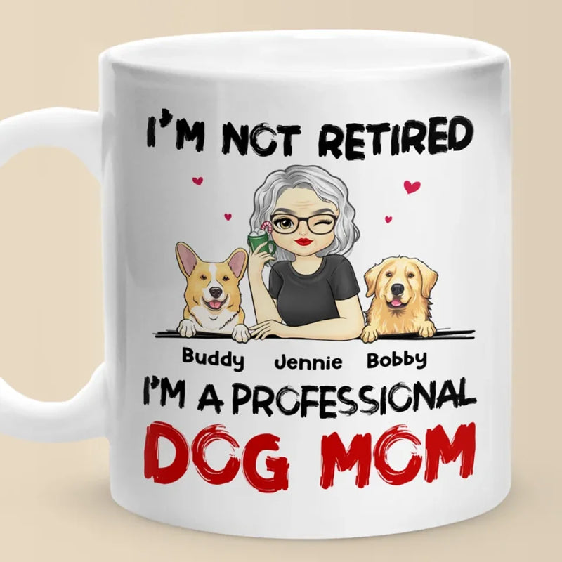 A Professional Dog Mom - Dog Personalized Custom Mug - Appreciation, Retirement Gift For Coworkers, Work Friends, Colleagues, Family Members, Pet Owners, Pet Lovers