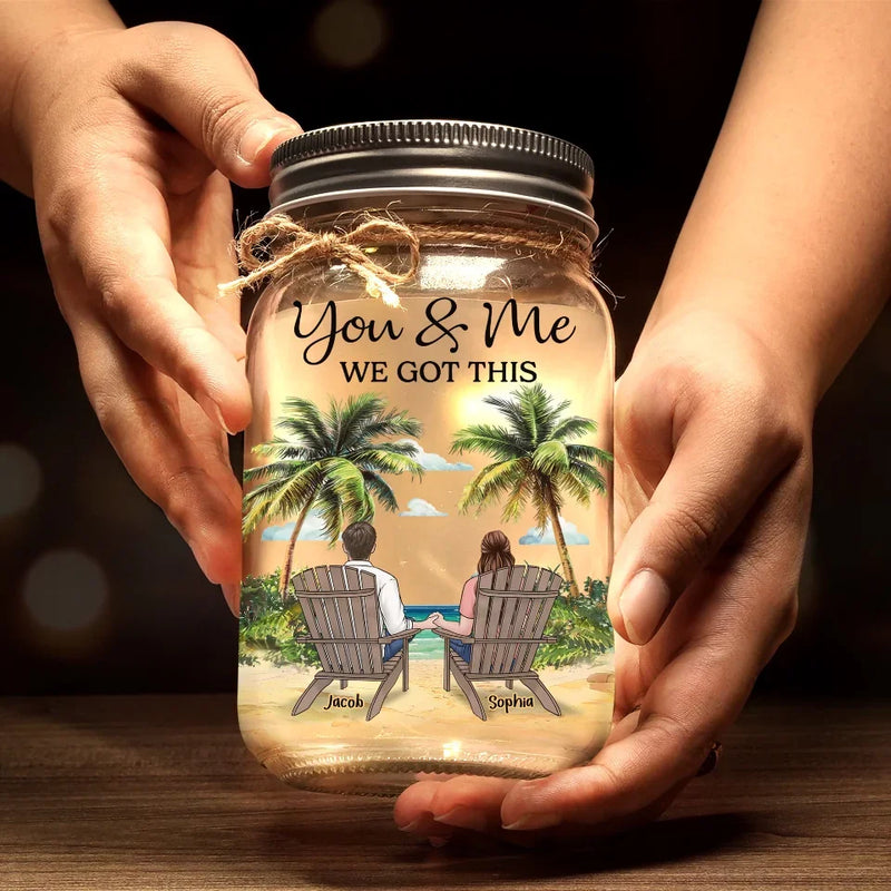 No Matter What Comes Our Way, You And Me We Got This - Couple Personalized Custom Mason Jar Light - Gift For Couple, Husband Wife, Anniversary