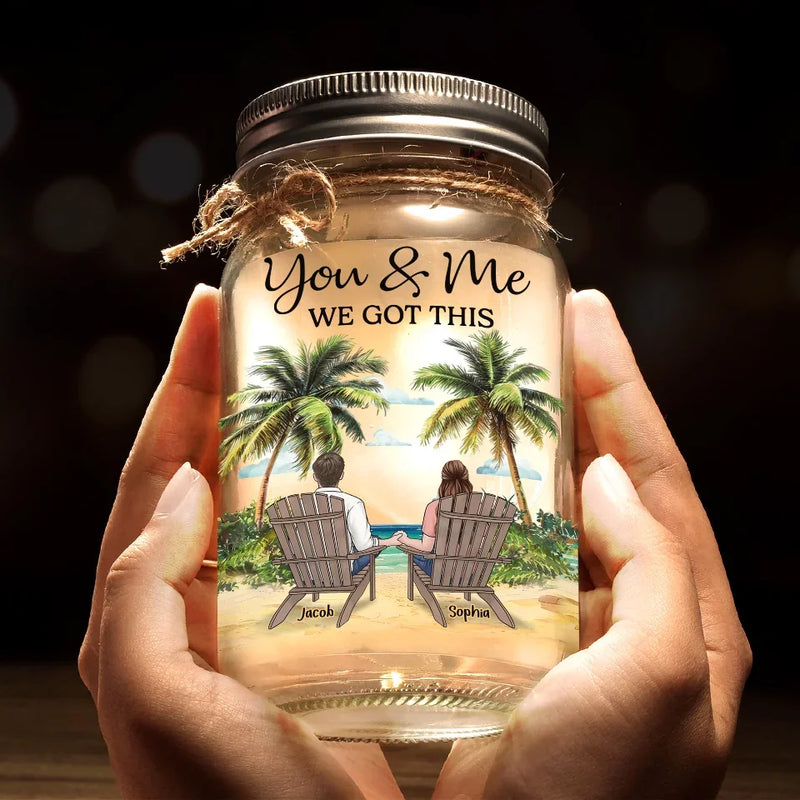 No Matter What Comes Our Way, You And Me We Got This - Couple Personalized Custom Mason Jar Light - Gift For Couple, Husband Wife, Anniversary