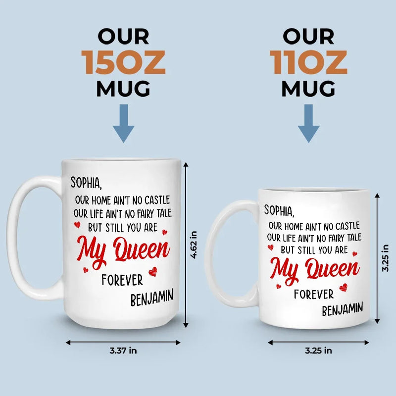 You Are My Queen Forever - Couple Personalized Custom Mug - Gift For Husband Wife, Anniversary