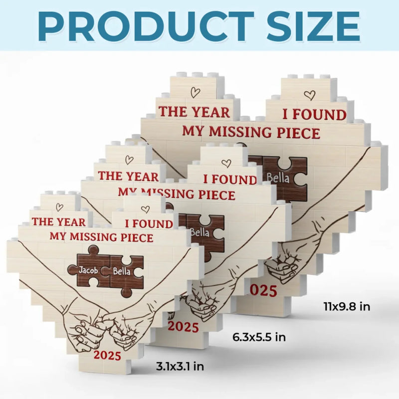 The Year I Found My Missing Piece - Couple Personalized Custom Heart Shaped Building Brick Blocks - Gift For Husband Wife, Anniversary