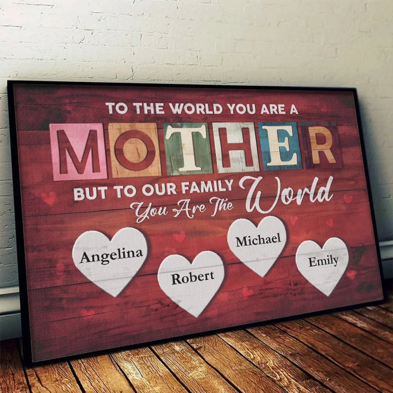 To A Child, A Mom Is The Whole World - Family Personalized Custom Horizontal Poster - Gift For Mom