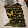 Those We Love Don't Go Away - Memorial Personalized Custom Blanket - Sympathy Gift For Family Members