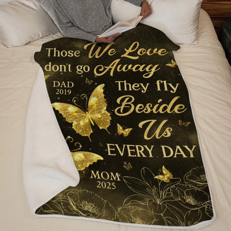 Those We Love Don't Go Away - Memorial Personalized Custom Blanket - Sympathy Gift For Family Members