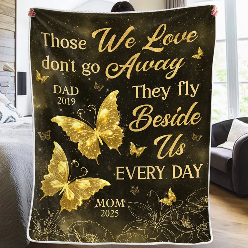 Those We Love Don't Go Away - Memorial Personalized Custom Blanket - Sympathy Gift For Family Members