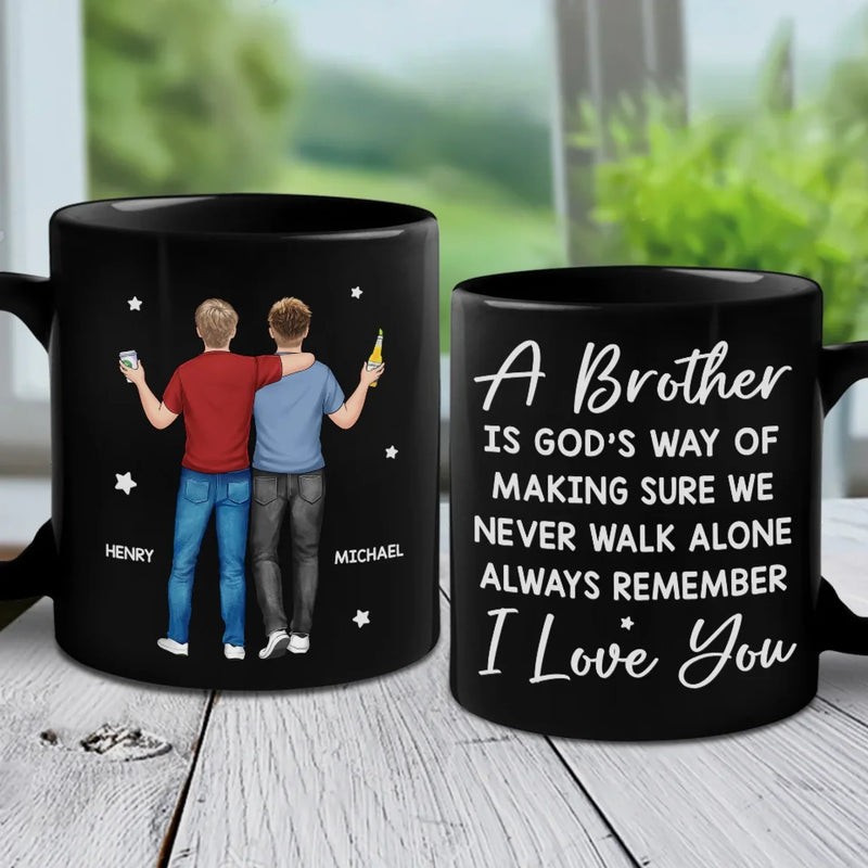 A Brother Is God's Way Of Giving Us A Lifelong Friend - Family Personalized Custom Black Mug - Gift For Family Members