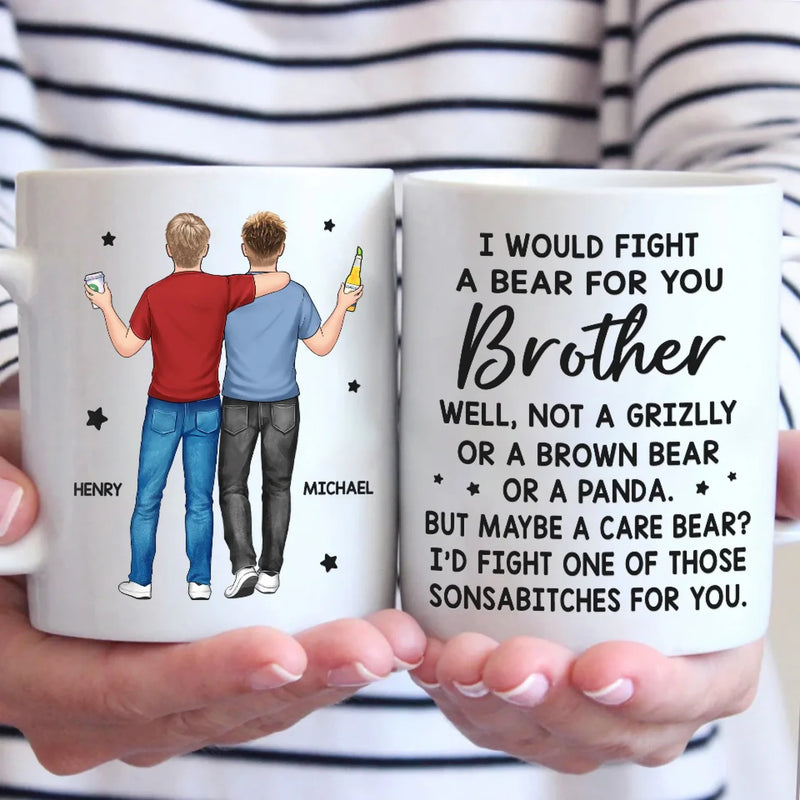 For My Brother, I’d Stand In The Line Of Fire - Family Personalized Custom Mug - Gift For Family Members