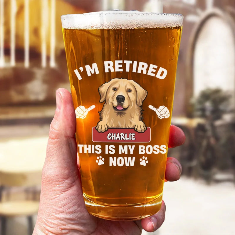 I'm Retired - Dog & Cat Personalized Custom Beer Glass - Appreciation, Retirement Gift For Coworkers, Work Friends, Colleagues, Pet Owners, Pet Lovers