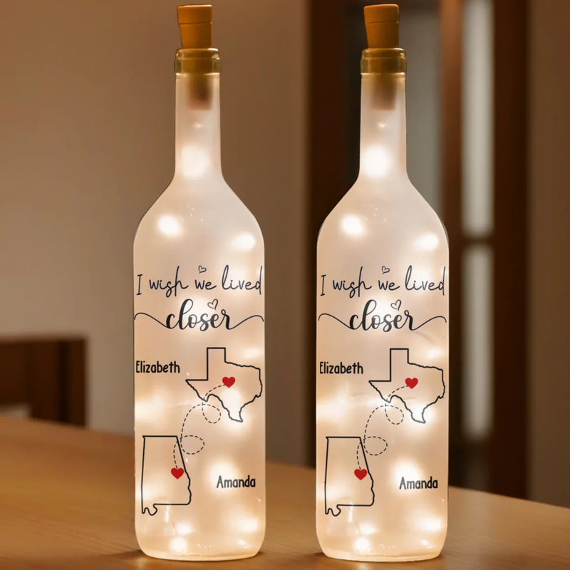 I Wish We Lived Closer - Bestie Personalized Custom Bottle Lamp - Gift For Best Friends, BFF, Sisters