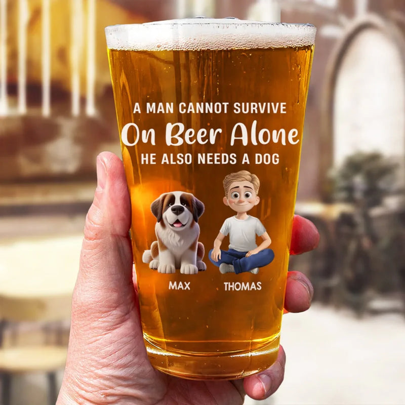 A Man Can Not Survive On Whiskey Alone - Dog Personalized Custom Beer Glass - Gift For Pet Owners, Pet Lovers