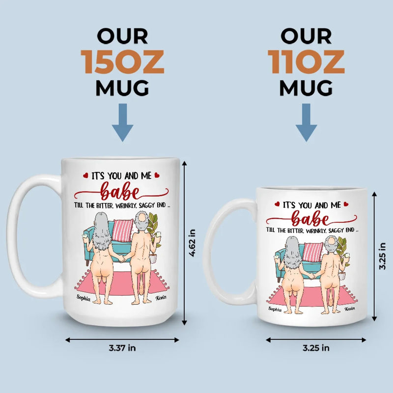 It's You And Me, Babe - Couple Personalized Custom Mug - Gift For Husband Wife, Anniversary