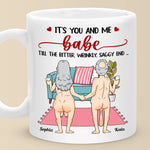 It's You And Me, Babe - Couple Personalized Custom Mug - Gift For Husband, Wife, Couple