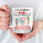It's You And Me, Babe - Couple Personalized Custom Mug - Gift For Husband, Wife, Couple