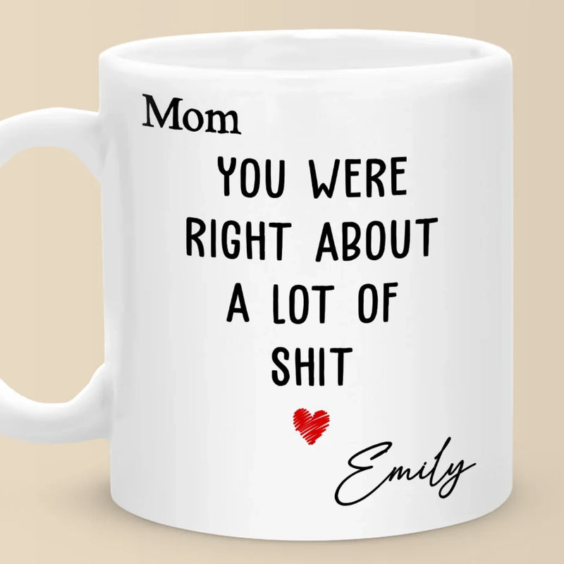 Mom Was Right About Everything - Family Personalized Custom Mug - Gift For Mom, Grandma