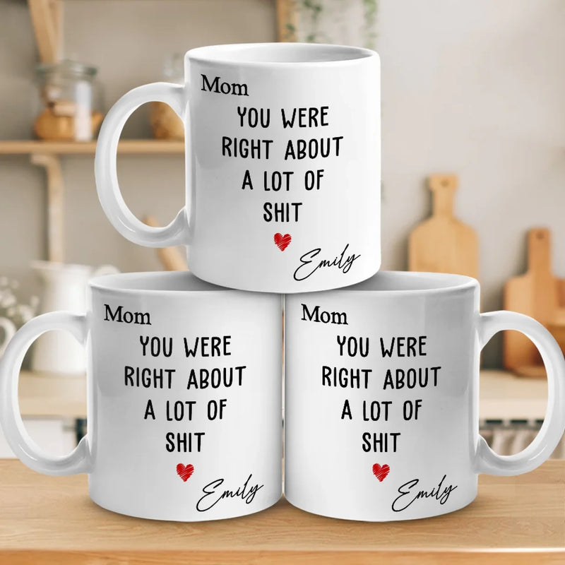 Mom Was Right About Everything - Family Personalized Custom Mug - Gift For Mom, Grandma