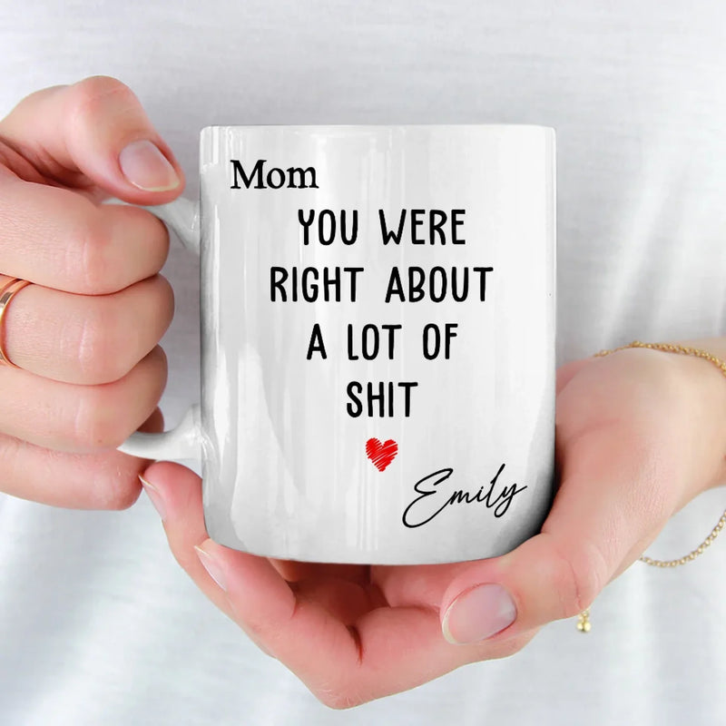 Mom Was Right About Everything - Family Personalized Custom Mug - Gift For Mom, Grandma