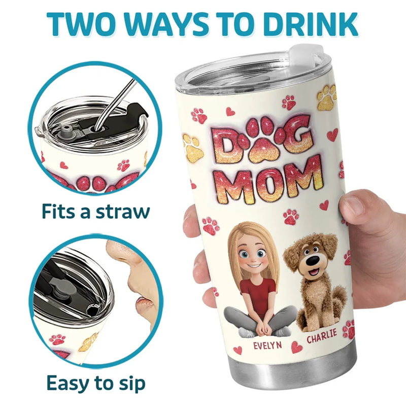My Pets Make Me Whole - Dog & Cat Personalized Custom 3D Inflated Effect Printed Tumbler - Gift For Pet Owners, Pet Lovers