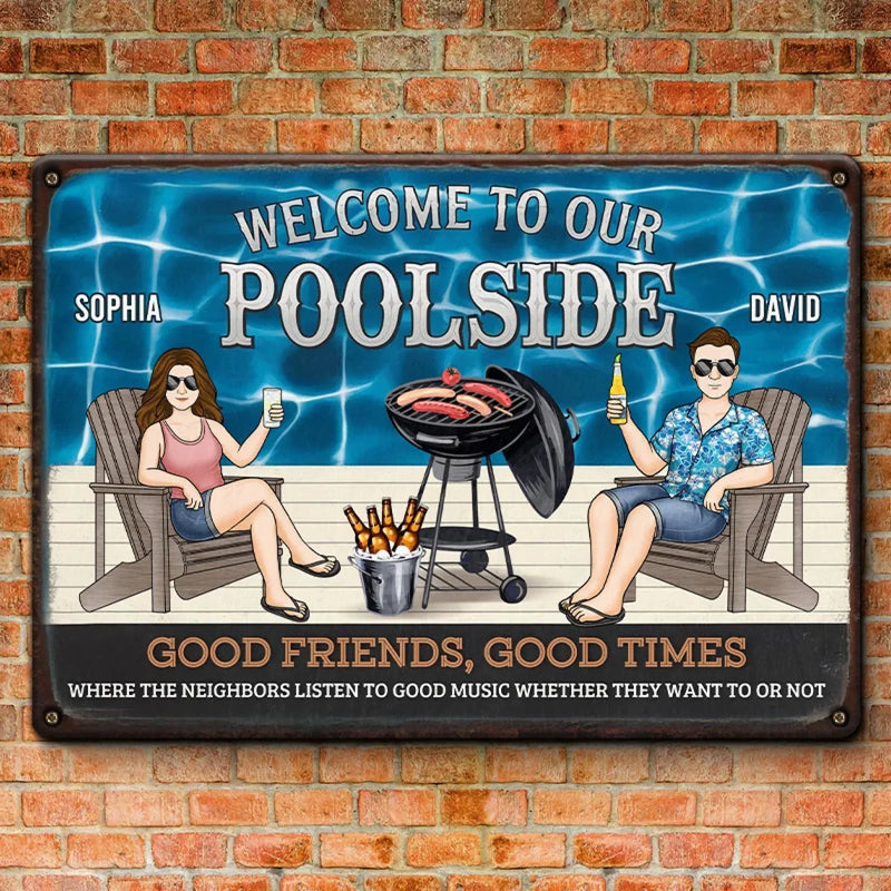 Good Times, Poolside Beats - Couple Personalized Custom Home Decor Metal Sign - House Warming Gift For Yourself, Husband Wife, Best Friends, Family Members