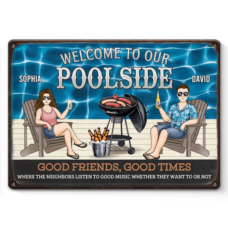 Good Times, Poolside Beats - Couple Personalized Custom Home Decor Metal Sign - House Warming Gift For Yourself, Husband Wife, Best Friends, Family Members