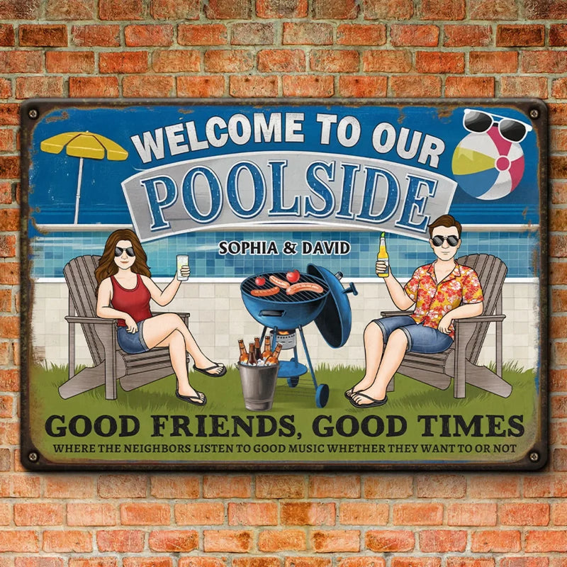 Friends, Poolside And Loud Music - Couple Personalized Custom Home Decor Metal Sign - House Warming Gift For Yourself, Husband Wife, Best Friends, Family Members