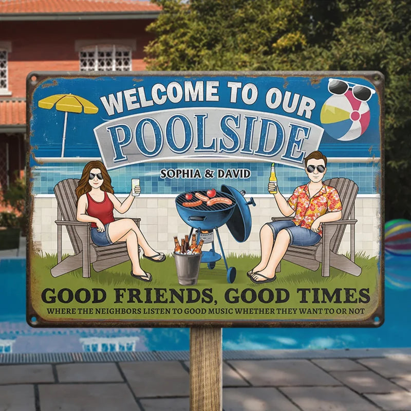 Friends, Poolside And Loud Music - Couple Personalized Custom Home Decor Metal Sign - House Warming Gift For Yourself, Husband Wife, Best Friends, Family Members