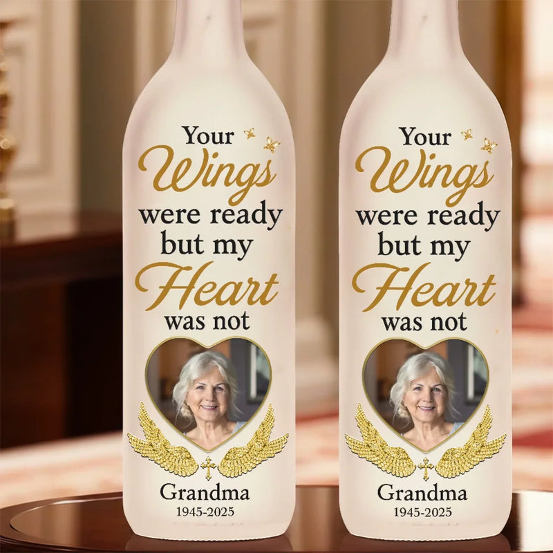 Custom Photo Your Wings Were Ready But Our Hearts Were Not - Memorial Personalized Custom Bottle Lamp - Sympathy Gift For Family Members